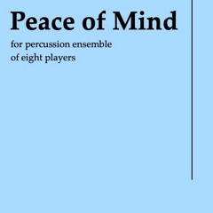 Peace of Mind (2013) for percussion ensemble | Queens College Percussion Ensemble