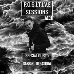 PS161 - AB+ presents P.O.S.I.T.I.V.E SESSIONS - EPISODE.161 - Special Guest : "GABRIEL DI PASQUA"