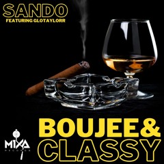 Sando - Boujee & Classy (feat. GloTaylorr)
