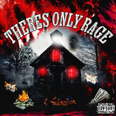 THERES ONLY RAGE (prod. Astro)
