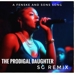 The Prodigal Daughter - SG REMIX