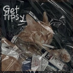 Get Tipsy (nubis Edit)