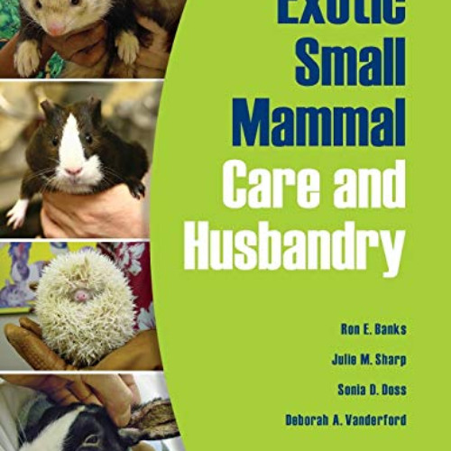 [VIEW] EBOOK 💚 Exotic Small Mammal Care and Husbandry by  Julie M. Sharp,Sonia D. Do