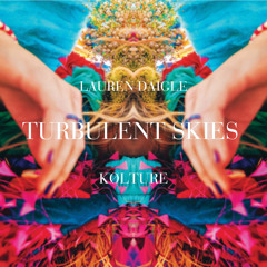 Turbulent Skies - Lauren Daigle (KØLTURE Remix){Free Download}