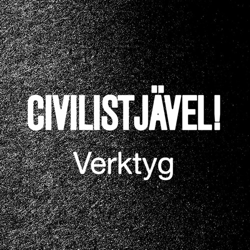 Civilistjävel! - Verktyg - YYAA