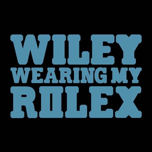 My Rolex (Radio Edit) by Wileyofficial 