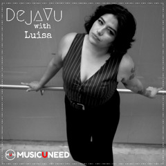 DejaVu with Luisa