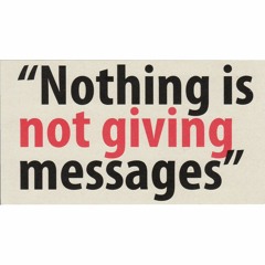 Nothing is not giving messages