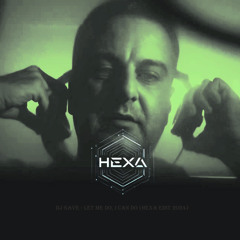 DJ Gave - Let Me Do, I Can Do (Hexa Edit 2024) [feat. DJ bragging & dj charlatan]