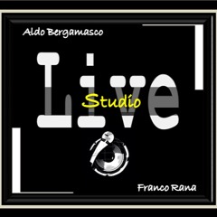 LIVE STUDIO - Aldo Bergamasco & Franco Rana