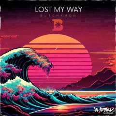 Butchamon - Lost My Way (Original Mix)