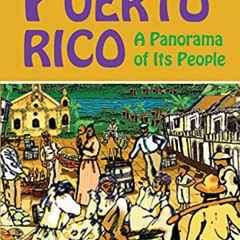 [View] KINDLE 📕 History of Puerto Rico: A Panorama of Its People by  Fernando Pico E