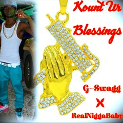 G-Swagg ft RealNiggaBaby (KountUrBlessings) 2020TrapExklusive!!!!!