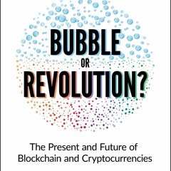 Ebook Blockchain Bubble or Revolution: The Future of Bitcoin, Blockchains, and Cryptocurrencies
