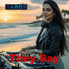 They Say