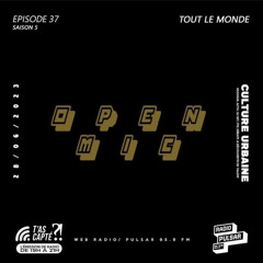 Saison 5 - Émission #37 - Open Mic #9