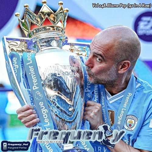 Vol 248. Blame Pep (4x In a Row)