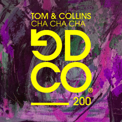 Tom & Collins - Cha Cha Cha (Extended Mix)