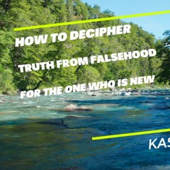 How to Decipher Truth from Falsehood for the Person New to the Sunnah - Kāshiff Khān
