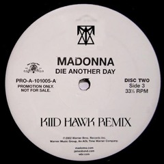 Madonna - Die Another Day (KIID HAWK Remix)
