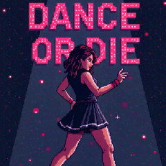 Dance Or Die - SDV (FREE DOWNLOAD)