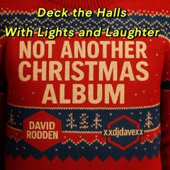 Deck The Halls with Lights and Laughter