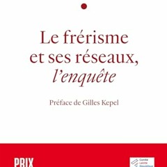 Le Frérisme et ses réseaux: Préface de Gilles Kepel epub - DVhBjsSDgW