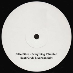 Billie Eilish - Everything I Wanted (Basti Grub & Sonson Edit)(FREE DOWNLOAD)