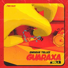 Enrique Tellez - GUARAXA Vol.1 [FREE DOWNLOAD]