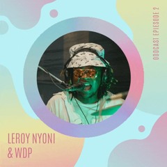 EBW OddCast - WDP's Leroy Nyoni (Episode 2)