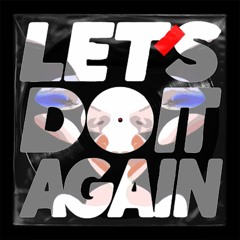 Nightlife Unlimited - Let's Do It Again (Funk Hunk re-edit)