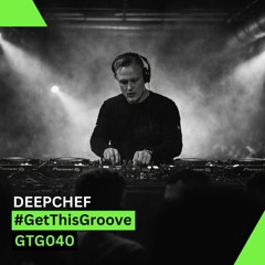 GetThisGroove #GTG040 - TECHNO