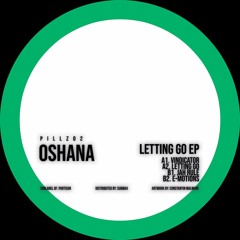 PILLZ02 OSHANA - LETTING GO EP