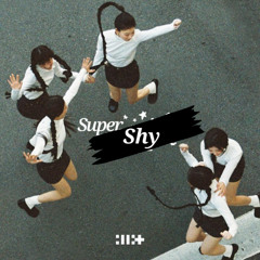 Magnetic x Super Shy (Mash-Up) - ILLIT X NewJeans