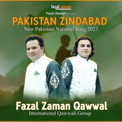 Pakistan Zindabad Fazal Zaman Qawwal 2023.wav