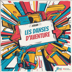 Humanités en Scène | Épisode 3 : L'atelier danser ensemble - Les danses d’aventures