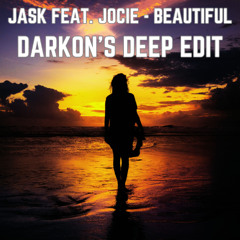 Jask Feat. Jocie - Beautiful(Darkon's deep edit)