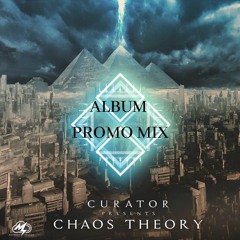 Curator Presents: Chaos Theory | Album Promo Mix [Monsoon Season Exclusive]