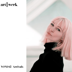 Premiere: VONDA7 - Arrivals (Artche Remix) [art | werk]