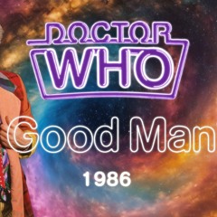Doctor Who: A Good Man? (6th Doctor)