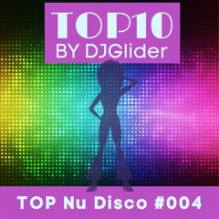 #005 Top 10 Nu Disco - Profecy Radio by DJGlider