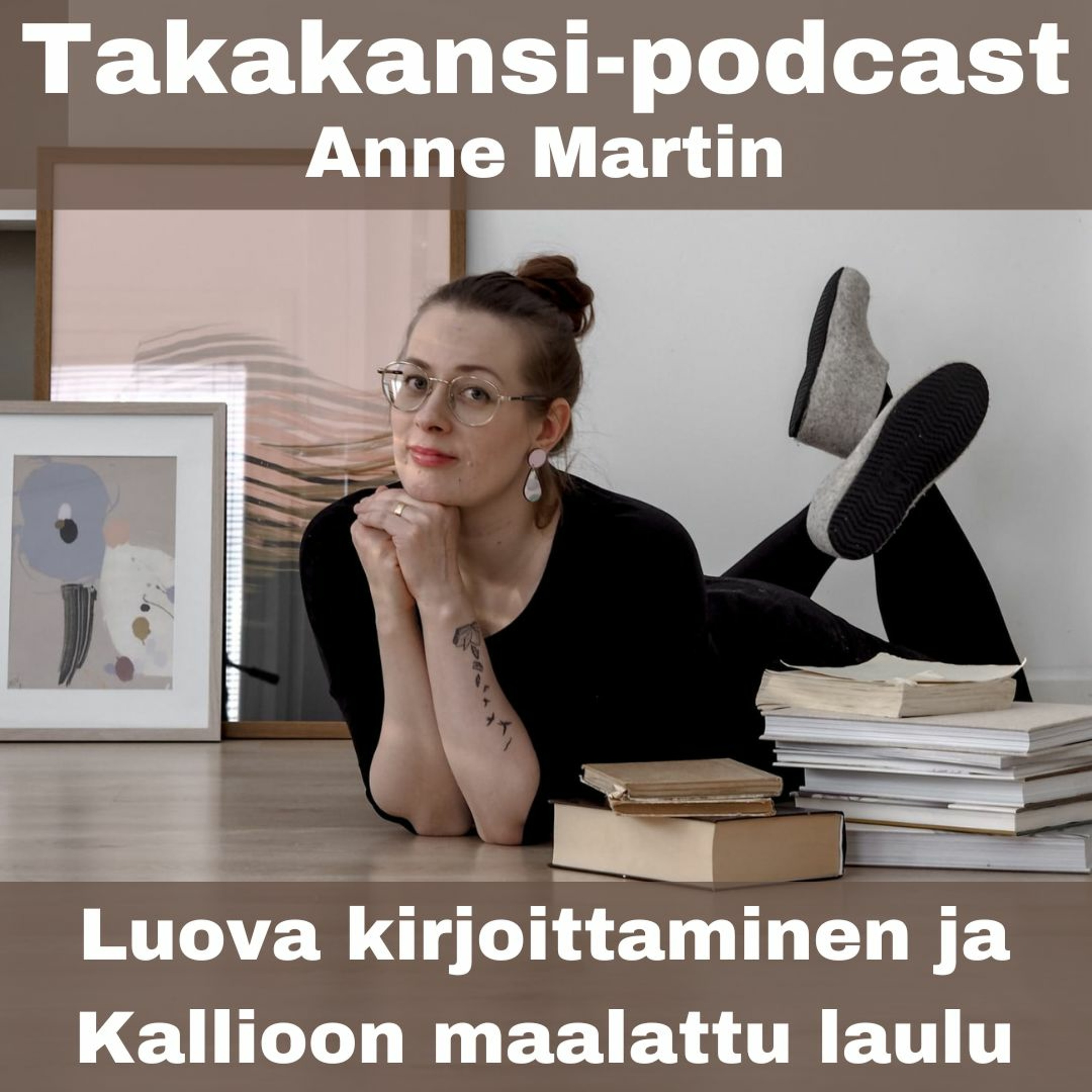 Anne Martin - Luova kirjoittaminen ja Kallioon maalattu laulu