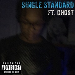 Single Standard Ft. Ghost ( prod. Slayer )