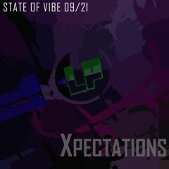 LOW PERFORMANCE // XPECTATIONS - STATE OF VIBE 09/21