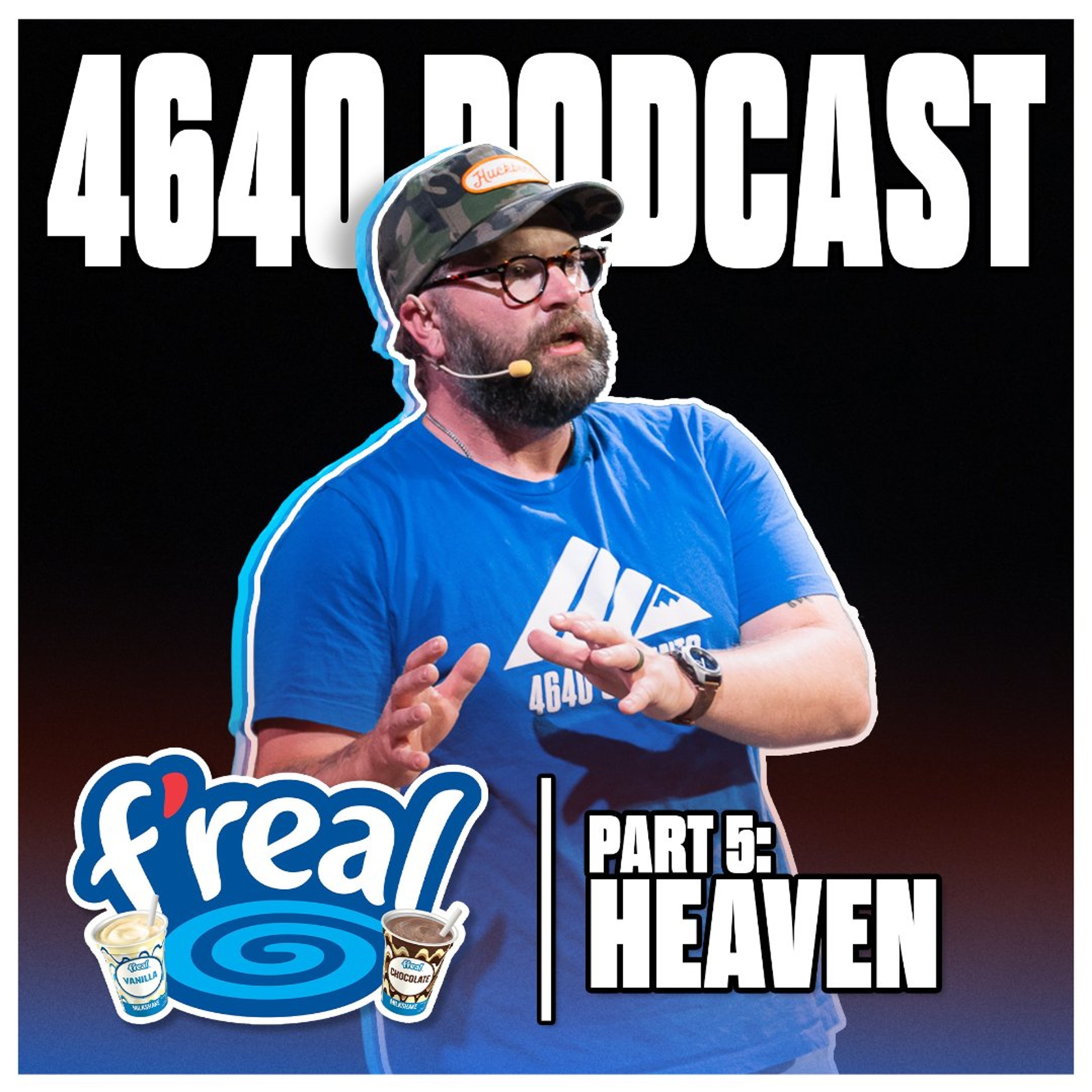 F'real: Part 5 - Heaven episode artwork