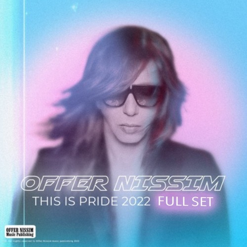Stream Offer Nissim Pride 2022 Full Concert Set by Etai Markowski