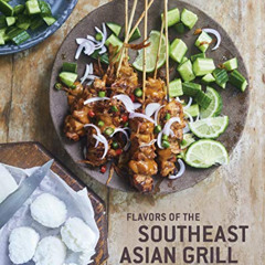DOWNLOAD KINDLE 📍 Flavors of the Southeast Asian Grill: Classic Recipes for Seafood