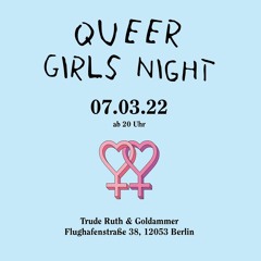 Queer Girls Night 07.03.2022 @Trude Ruth & Goldammer (Pre Recorded Set)