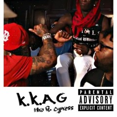 Hiro - K.K.A.G (Ft. Cypress)
