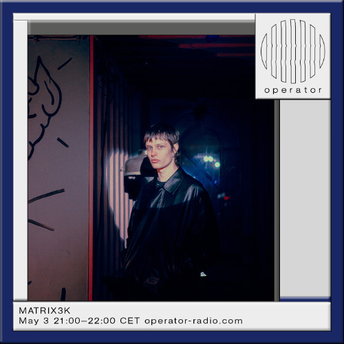 MATRIX3K - 3rd May 2025